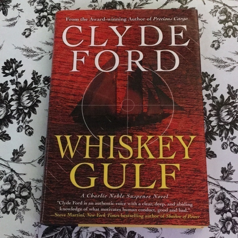 Whiskey Gulf Clyde Ford Hardcover Book 2009 Charlie Noble Novel